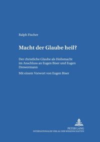 Produktbild: Macht der Glaube heil?
