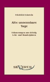 Produktbild: Eckstein, F: Alte, unnennbare Tage