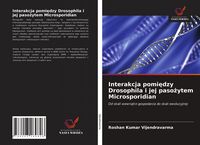 Produktbild: Interakcja pomi&iquest;dzy Drosophila i jej paso&iquest;ytem Microsporidian