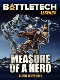 Produktbild: BattleTech Legends: Measure of a Hero