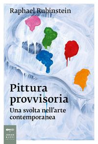 Produktbild: Pittura provvisoria. Una svolta nell'arte contemporanea