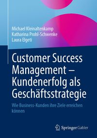 Produktbild: Customer Success Management - Kundenerfolg als Gesch&auml;ftsstrategie