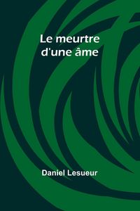 Produktbild: Le meurtre d'une &acirc;me
