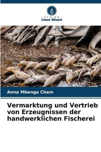 Produktbild: Vermarktung und Vertrieb von Erzeugnissen der handwerklichen Fischerei