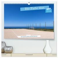 Produktbild: Die Farbe blau - Die Farbe der Weite und des Himmels (hochwertiger Premium Wandkalender 2026 DIN A2 quer), Kunstdruck in Hochglanz