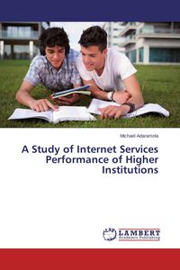 Produktbild: A Study of Internet Services Performance of Higher Institutions