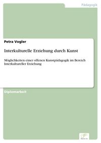 Produktbild: Interkulturelle Erziehung durch Kunst
