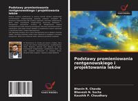 Produktbild: Podstawy promieniowania rentgenowskiego i projektowania lek&oacute;w