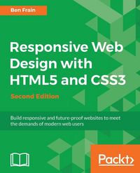 Produktbild: Responsive Web Design with HTML5 and CSS3 - Second Edition