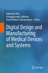 Produktbild: Digital Design and Manufacturing of Medical Devices and Systems
