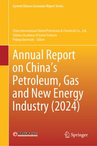 Produktbild: Annual Report on China&rsquo;s Petroleum, Gas and New Energy Industry (2024)