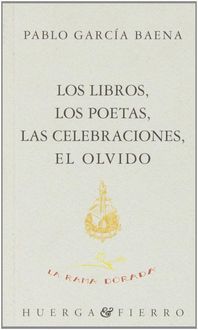 Produktbild: Los libros, los poetas, las celebraciones, el olvido