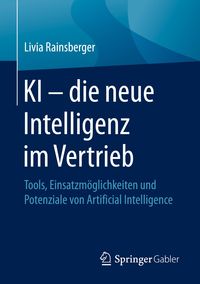 Bild vom Artikel KI – die neue Intelligenz im Vertrieb vom Autor Livia Rainsberger