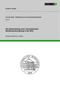 Produktbild: Die Einbeziehung einer internationalen Wettbewerbsordnung in die WTO