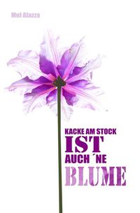 Produktbild: Kacke am Stock ist auch 'ne Blume