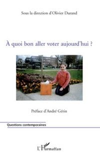 Produktbild: A quoi bon aller voter aujourd'hui ?