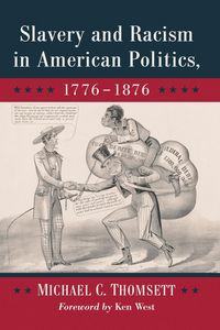 Produktbild: Slavery and Racism in American Politics, 1776-1876