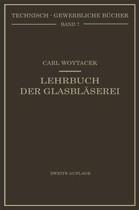 Produktbild: Lehrbuch der Glasbl&auml;serei einschlie&szlig;lich der Anfertigung der Ar&auml;ometer, Barometer, Thermometer, ma&szlig;analytischenGer&auml;te, Vakuumr&ouml;hren und Quecksilberluftpumpen