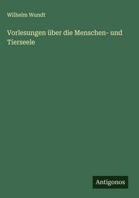 Produktbild: Vorlesungen &uuml;ber die Menschen- und Tierseele