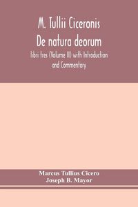 Produktbild: M. Tullii Ciceronis De Natura Deorum, Libri Tres (Volume Ii) With Introduction And Commentary