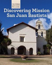 Produktbild: Discovering Mission San Juan Bautista