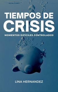 Produktbild: Tiempos de Crisis (Caring for your Future, #1)