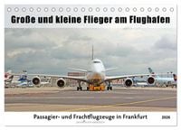 Produktbild: Gro&szlig;e und kleine Flieger am Flughafen (Tischkalender 2026 DIN A5 quer), CALVENDO Monatskalender