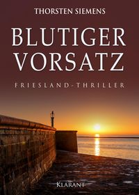 Produktbild: Blutiger Vorsatz. Friesland - Thriller