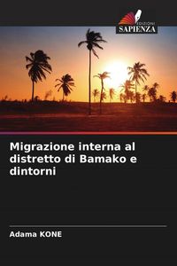 Produktbild: Migrazione interna al distretto di Bamako e dintorni
