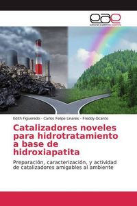 Produktbild: Figueredo, E: Catalizadores noveles para hidrotratamiento a