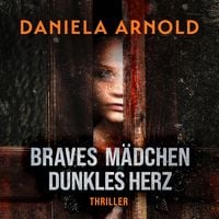 Produktbild: Braves M&auml;dchen, dunkles Herz