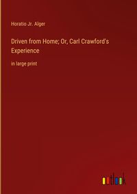 Produktbild: Driven from Home; Or, Carl Crawford's Experience