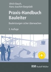 Bild vom Artikel Praxis-Handbuch Bauleiter vom Autor Ullrich Bauch