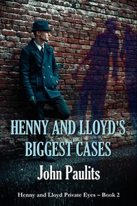 Produktbild: Henny and Lloyd's Biggest Cases (Henny and Lloyd Private Eyes, #2)