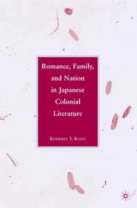 Produktbild: Romance, Family, and Nation in Japanese Colonial Literature