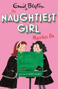 Produktbild: The Naughtiest Girl: Naughtiest Girl Marches On