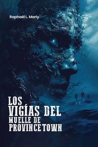 Produktbild: Los Vig&iacute;as Del Muelle De Provincetown