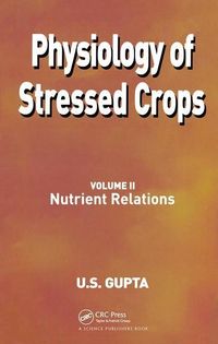 Produktbild: Gupta, U: Physiology of Stressed Crops, Vol. 2