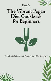 Produktbild: The Vibrant Pegan Diet Cookbook for Beginners