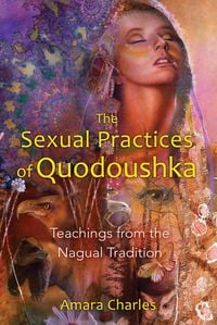 Produktbild: The Sexual Practices of Quodoushka