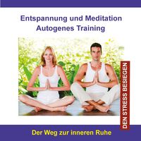 Produktbild: Entspannung und Meditation Autogenes Training (Den Stress besiegen)
