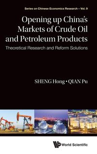 Produktbild: Opening Up China's Markets Of Crude Oil & Petroleum Products