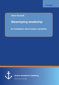 Produktbild: Stereotyping leadership: An investigation about leaders' perception