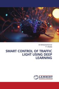 Produktbild: Smart Control Of Traffic Light Using Deep Learning