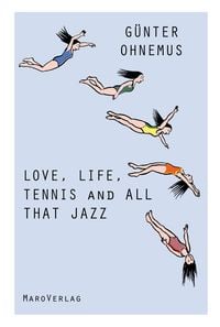Produktbild: Love, Life, Tennis and All That Jazz