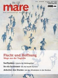 Produktbild: mare - Die Zeitschrift der Meere / No. 133 / Flucht und Hoffnung