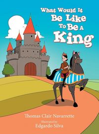 Produktbild: What Would It Be Like to Be a King