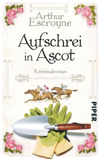 Aufschrei in Ascot / Arthur Escroyne und Rosemary Daybell Bd.2