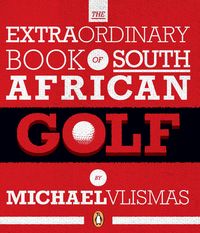 Produktbild: The Extraordinary Book of South African Golf