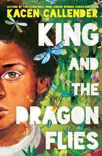 Bild vom Artikel King and the Dragonflies vom Autor Kacen Callender